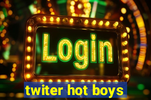 twiter hot boys